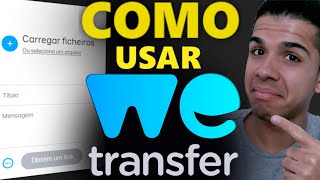 Como enviar arquivo ou vídeo pelo WeTransfer - TecElmo