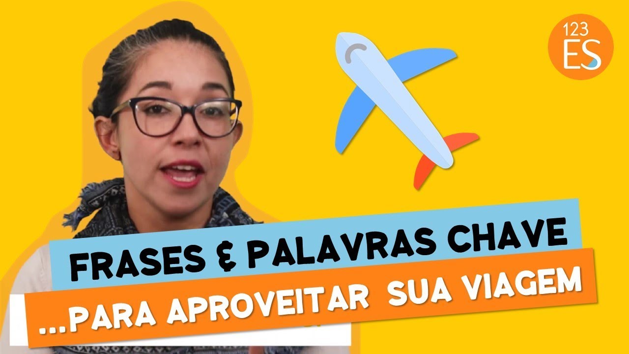 5 frases e 50 palavras em espanhol para aproveitar melhor sua viagem
