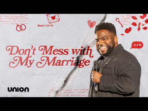 Don’t Mess With My Marriage | Pastor Brian Bullock | Union Church Charlotte