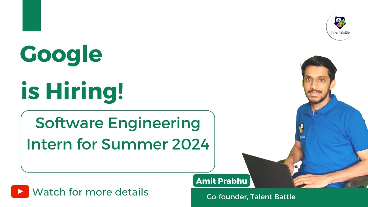 Google is hiring 2025 batch! Software Engineering Intern for Summer 2024!