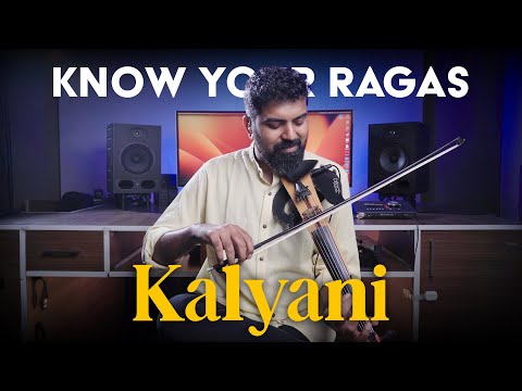 Know Your Ragas | Episode 07 | Kalyani | Karthick Iyer