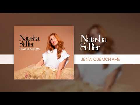 Natasha St-Pier - Je n'ai que mon âme (Audio Officiel)