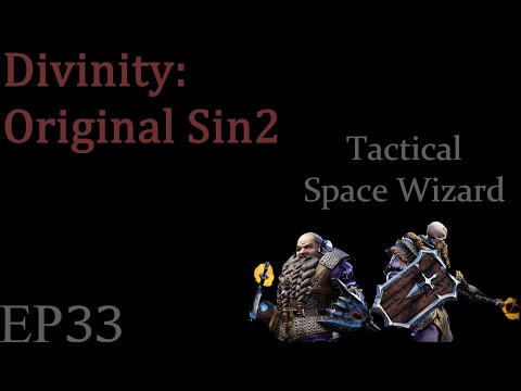 Divinity: Original Sin 2 Tactical Space Wizard  {Lone Wolf} EP. 33