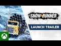 SnowRunner - Launch Trailer
