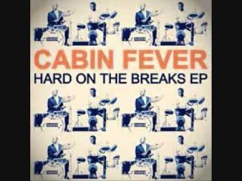 Cabin Fever UK - Just Hold On.