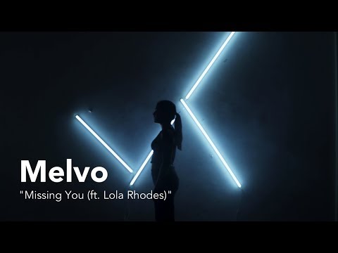Melvo - "Missing You feat. Lola Rhodes"