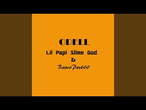 Odell (feat. Lil Papi Slime God)