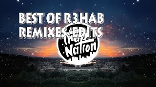 Best Of R3hab Remixes/Edits