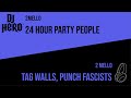 24 Hour Party People Vs Tag Walls, Punch Fascists