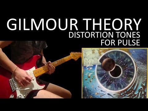 Gilmour Theory: Ep.8 | Distortion tones for PULSE