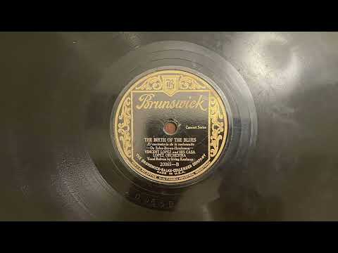 The Birth of the Blues - Vincent Lopez and His Casa Lopez Orchestra - 1928