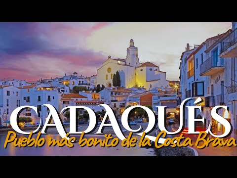CADAQUÉS in 4K | What to see and do in the most beautiful town on the Costa Brava