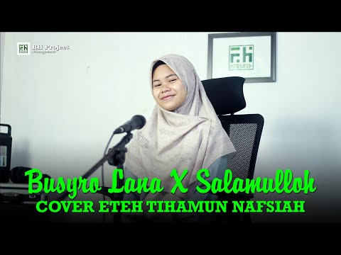 Busyrolana X Salamullah Cover By Eteh Tihamun Nafsiah
