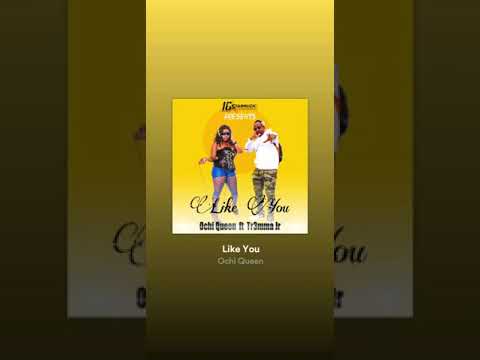 Like you ochi queen ft tr3mma jr
