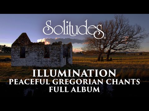 1 hour of Peaceful Gregorian Chants: Dan Gibson’s Solitudes - Illumination (Full Album)