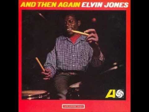 Elvin Jones-And Then Again