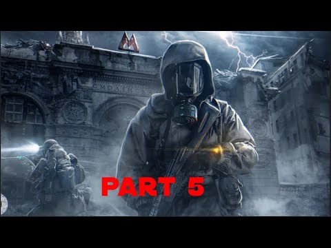Metro Exodus Enhanced Edition Walkthrough Gameplay  part 5