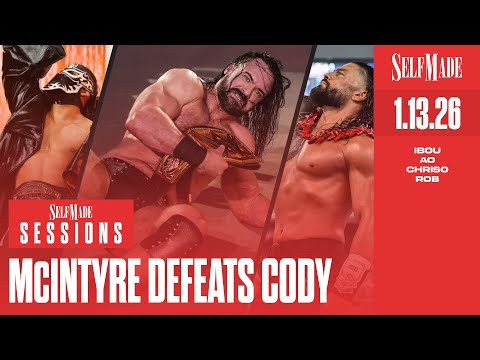 Self Made Sessions #15: McIntyre Beats Cody, WrestleMania Plans in Question, AEW Maximum Carnage