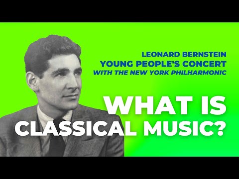 Young People's Concert: "What is Classical Music?" / Bernstein · New York Philharmonic