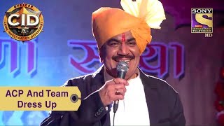 Your Favorite Character | ACP And Team Dress Up | CID
