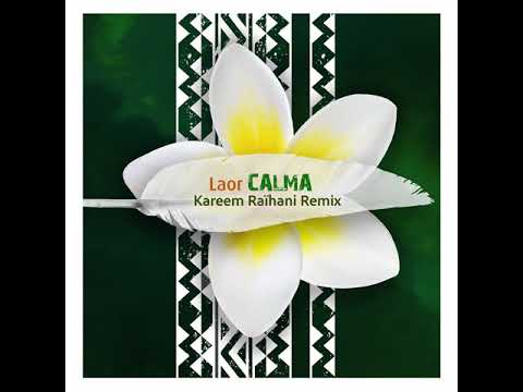 LAOR - Calma [Kareem Raïhani Remix]