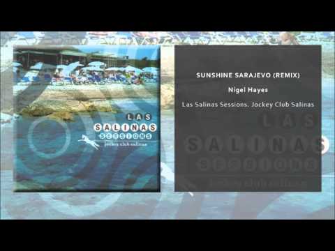 Nigel Hayes - Sunshine Sarajevo [Remix] (Single Oficial)