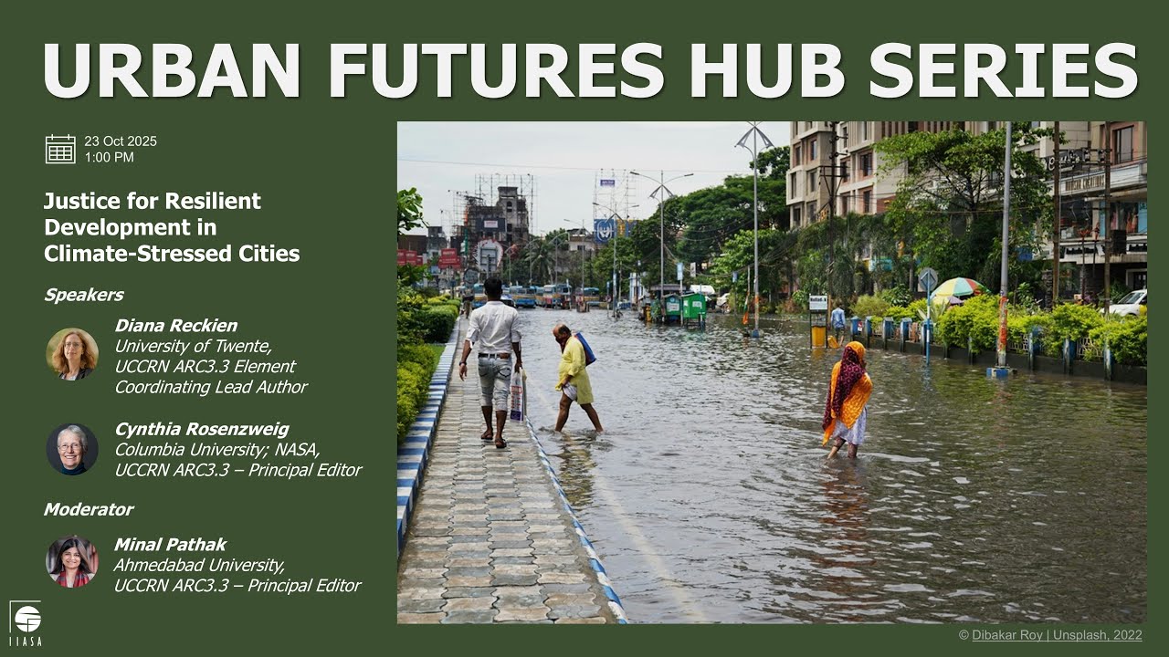 Urban Futures Hub Series: Justice for Resilient Development in Climate-Stressed Cities