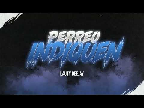 🔝 ​PERREO INDIQUEN 🔝​ - Alejo Isaak - Lauty Deejay
