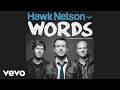 Hawk Nelson - Words (Pseudo Video) - HawkNelsonVEVO Hawk Nelson - Words (Pseudo Video)
