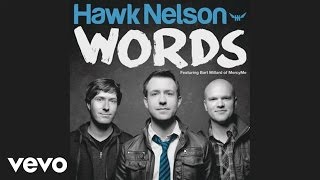 Hawk Nelson - Words (Pseudo Video)