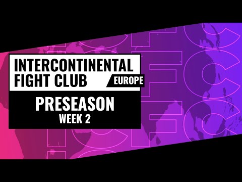 ICFC EU: Preseason Week 2