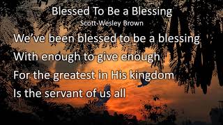 Blessed To Be A Blessing