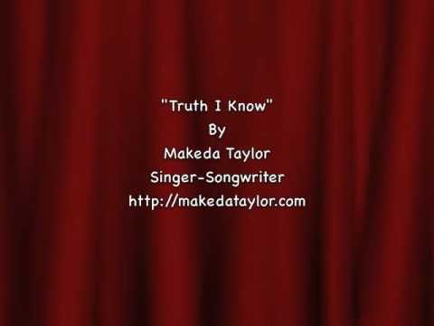 Truth I Know - Makeda Taylor Singer Songwriter