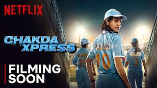 Chakda ‘Xpress | Official Announcement | Anushka Sharma | Netflix India