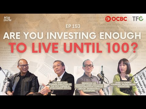 The 100-Year Life: Is Your Retirement Plan Still Valid? [W&S 153, Sponsored by OCBC]