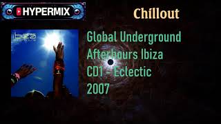 Global Underground: Afterhours Ibiza CD1 (Eclectic), GU Chillout mix