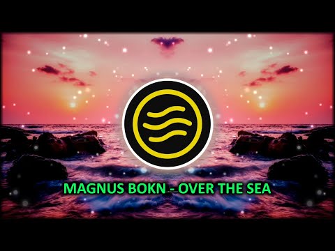 Magnus Bokn - Over The Sea (Lyrics)