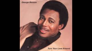George Benson ‎– Turn Your Love Around (Extended Version)