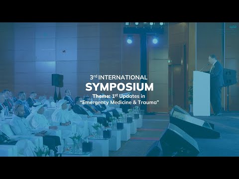 3rd International Symposium 1st Updates in Emergency Medicine & Trauma | Fakeeh University Hospital