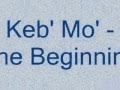 Keb' Mo'  - The beginning