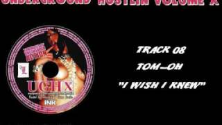 08.) TOM-OH - I Wish I Knew