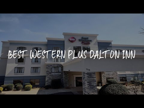 Best Western Plus Dalton Inn Review - Dalton , United States of America