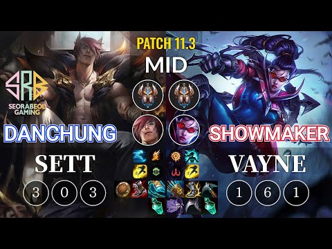 SRB Danchung Sett vs Showmaker Vayne Mid - KR Patch 11.3