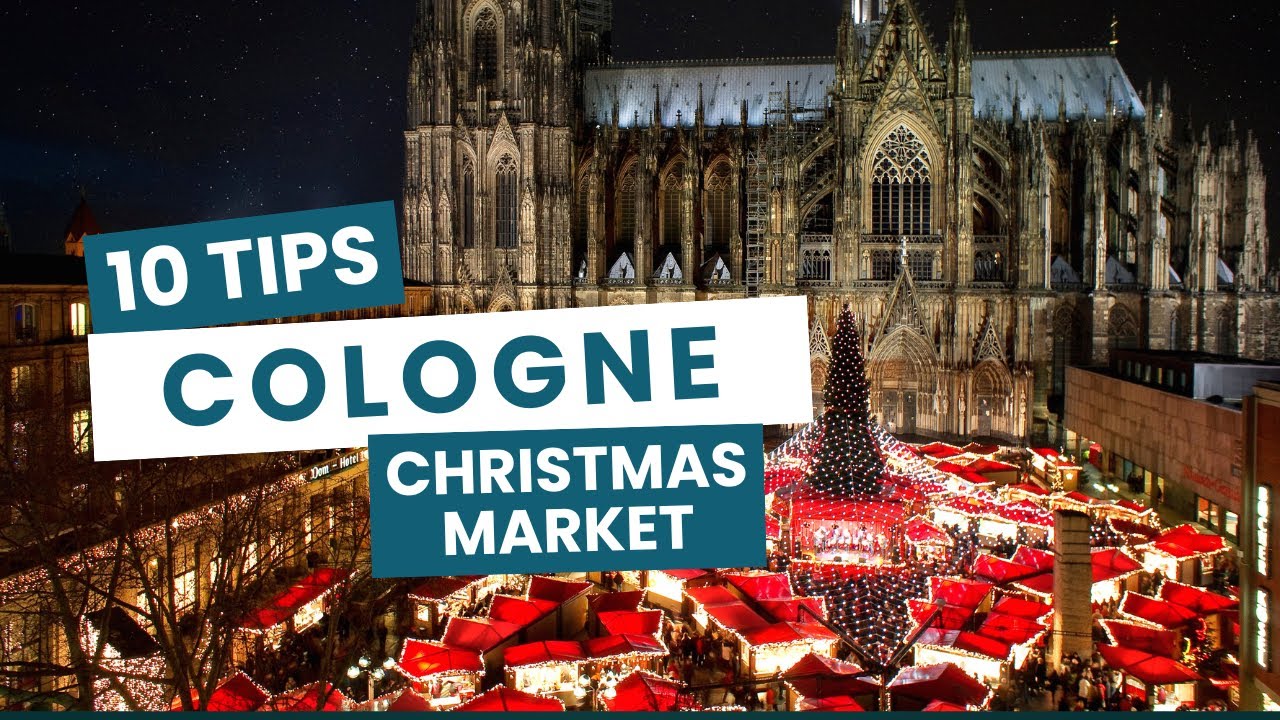 Planning your Christmas Market trip to COLOGNE? START HERE