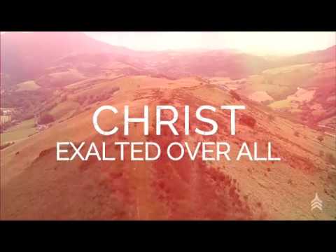 download lagu mp3 mp4 Exalted Over All Lyrics, download lagu Exalted Over All Lyrics gratis, unduh video klip Exalted Over All Lyrics