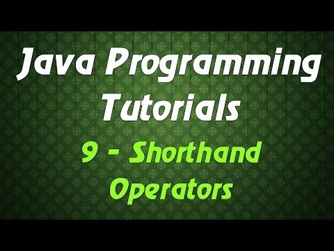 Java Programming Tutorials 9 Shorthand Operators