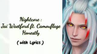 Nightcore: jai waetford - Honestly ft.carmouflage rose (√ LYRICS)