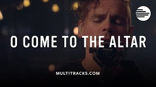 O Come to the Altar - Elevation Worship (MultiTracks.com Sessions)