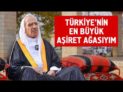 Türkiye'nin En Büyük Aşiret Ağasıyım