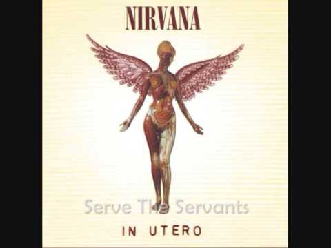 Nirvana - Serve The Servants [With Lyrics]